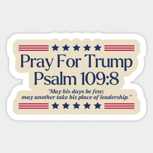 Pray For Trump | Psalm 109:8 | Anti Trump | Anti Fascist Sticker